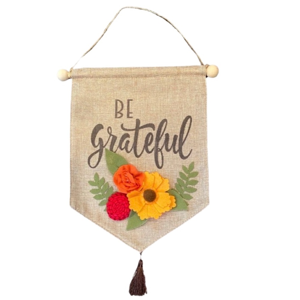 Be Grateful Felt Flower Can as Banner / Scroll